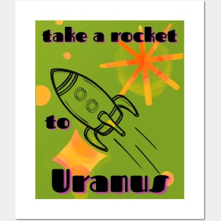 Take A Rocket To Uranus Posters and Art